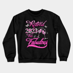 Retired 2023 Free And Fabulous Retired Crewneck Sweatshirt